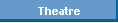 Theatre